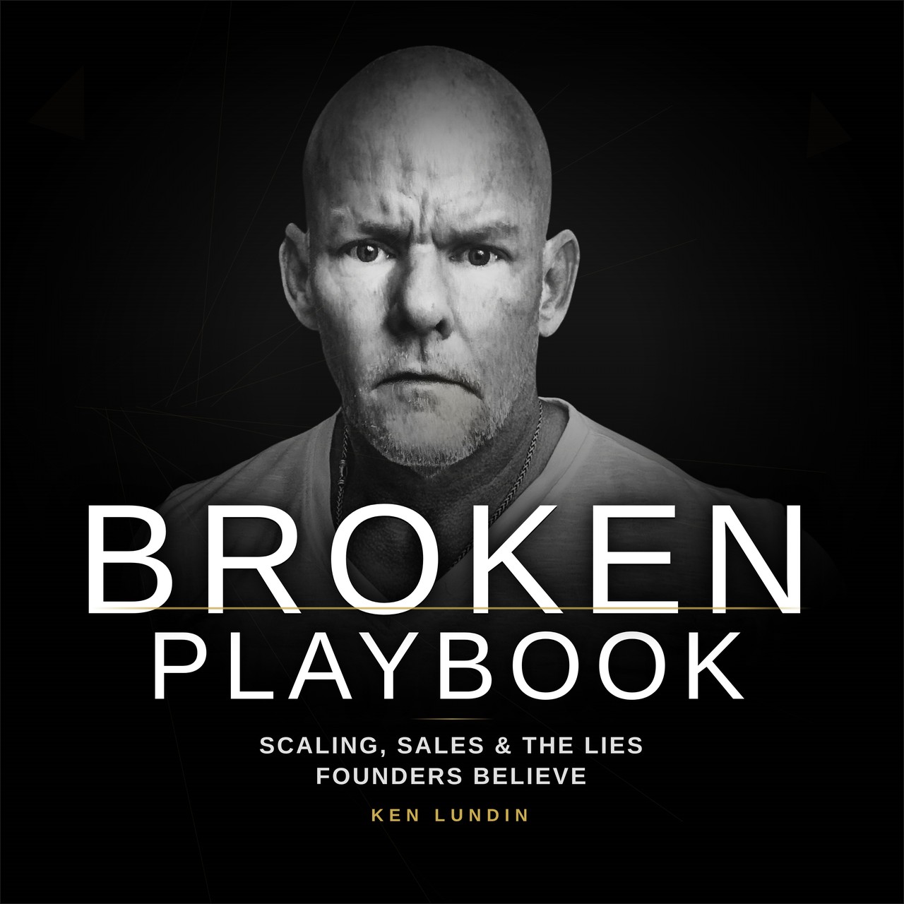 Broken Playbook podcast — Ken Lundin